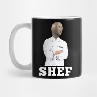 SHEF MEME Mug